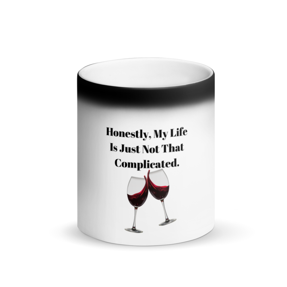 Honestly, My Life Is Just Not That Complicated Black Magic Mug