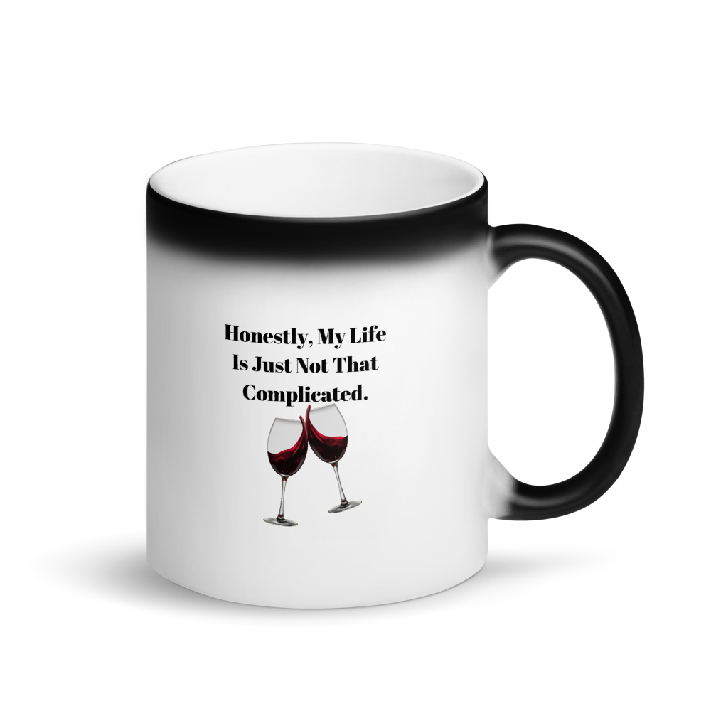 Honestly, My Life Is Just Not That Complicated Black Magic Mug