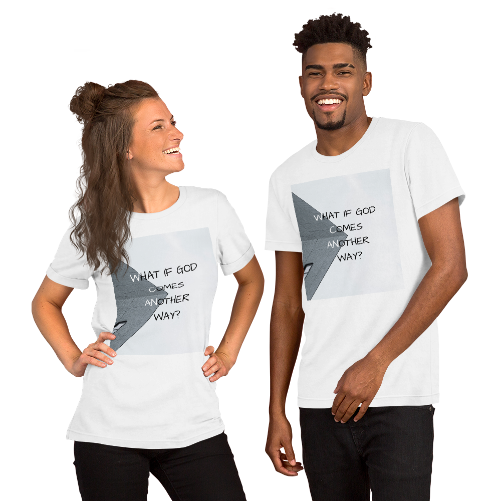 What if God Comes Another Way Short-Sleeve Unisex T-Shirt