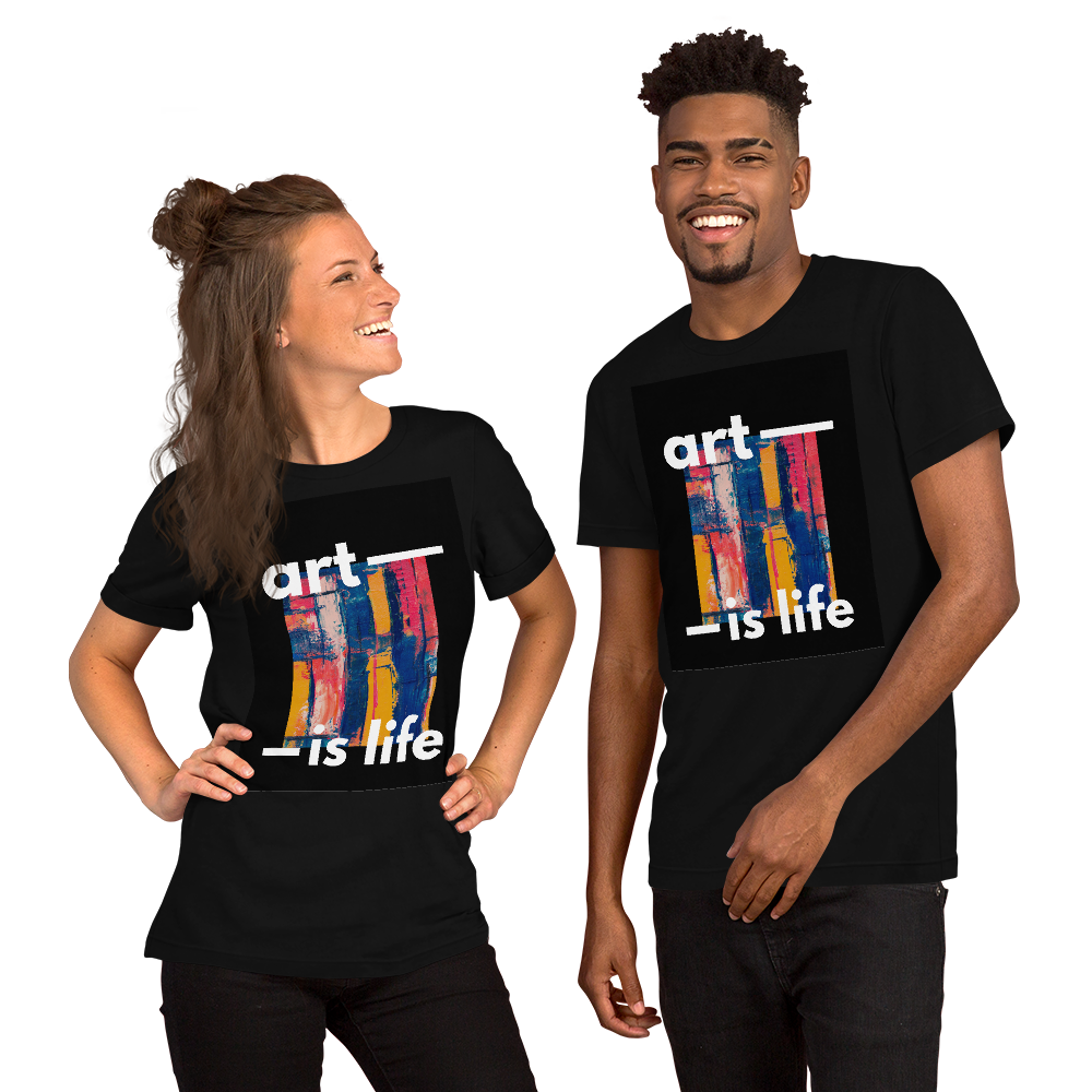 Art is Life Short-Sleeve Unisex T-Shirt