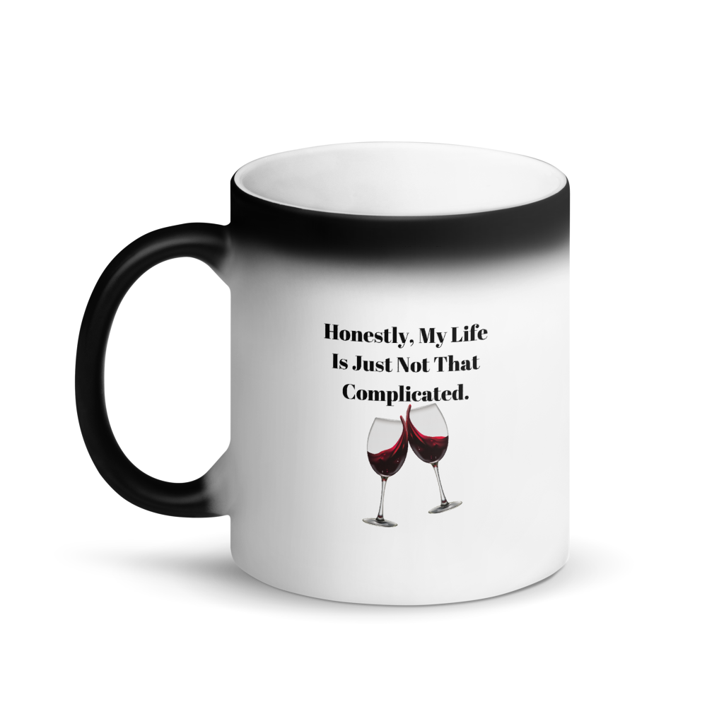 Honestly, My Life Is Just Not That Complicated Black Magic Mug